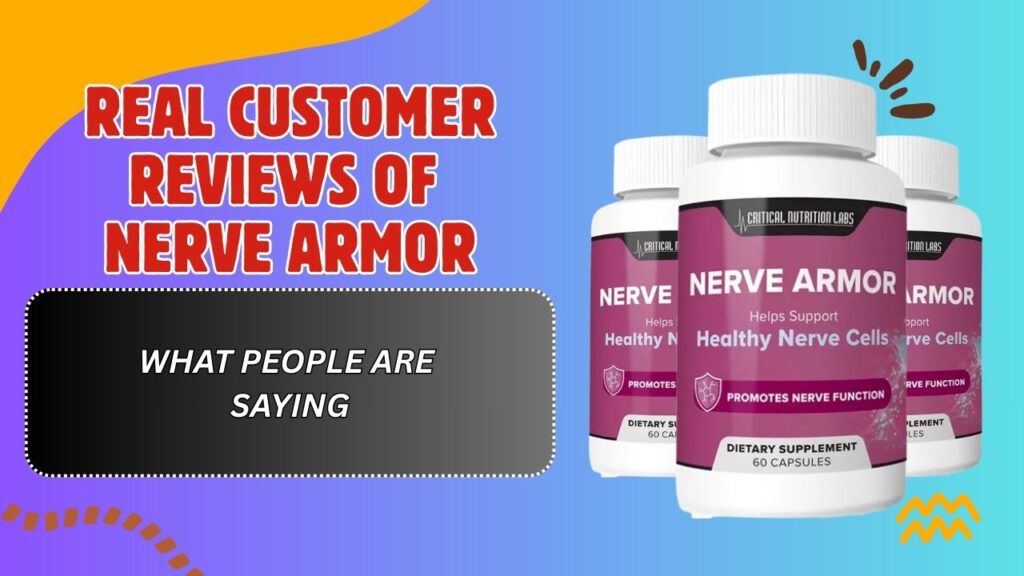 Real-Customer-Reviews-of-Nerve-Armor-–-What-People-Are-Saying-1024x576-1.jpg