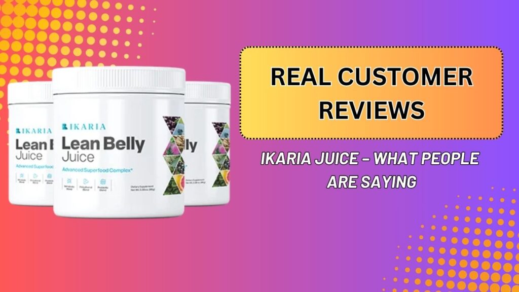 Real-Customer-Reviews-of-Ikaria-Juice-–-What-People-Are-Saying-Mar-2026-1024x576-1.jpg