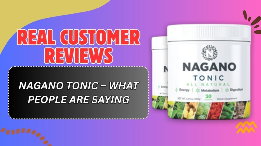 Real-Customer-Reviews-of-Nagano-Tonic-–-What-People-Are-Saying-1024x576-1.jpg