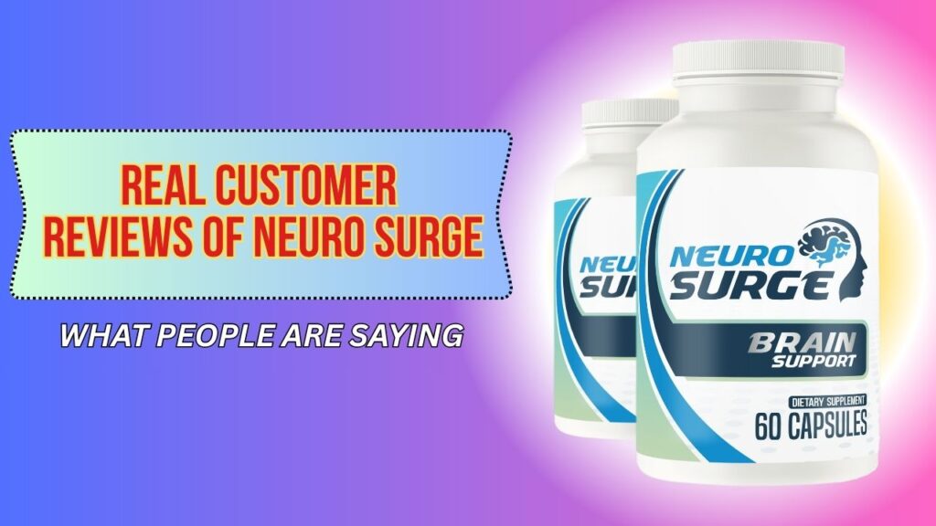 Real-Customer-Reviews-of-Neuro-Surge-–-What-People-Are-Saying-1024x576-1.jpg