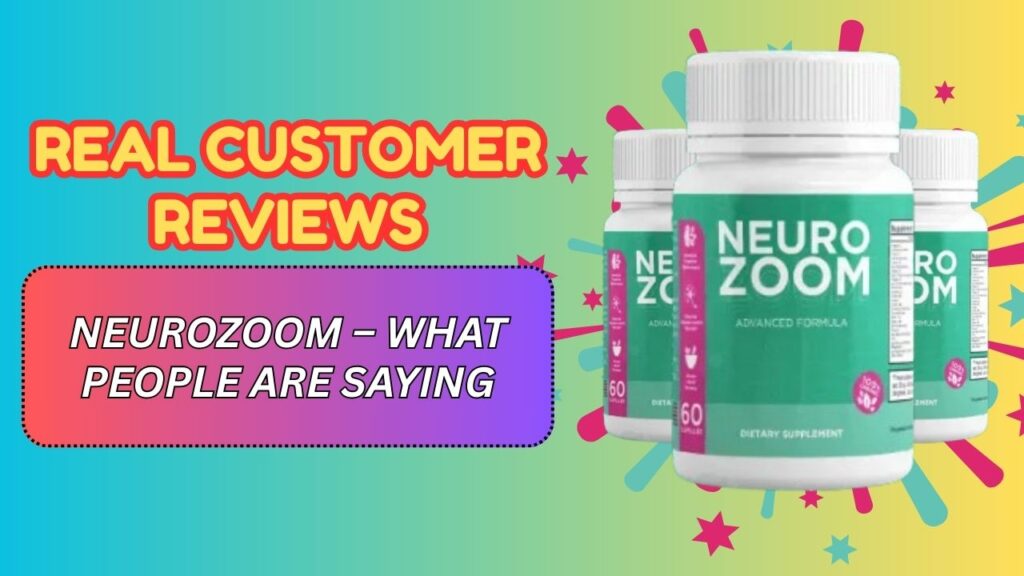 Real-Customer-Reviews-of-NeuroZoom-–-What-People-Are-Saying-1024x576-1.jpg