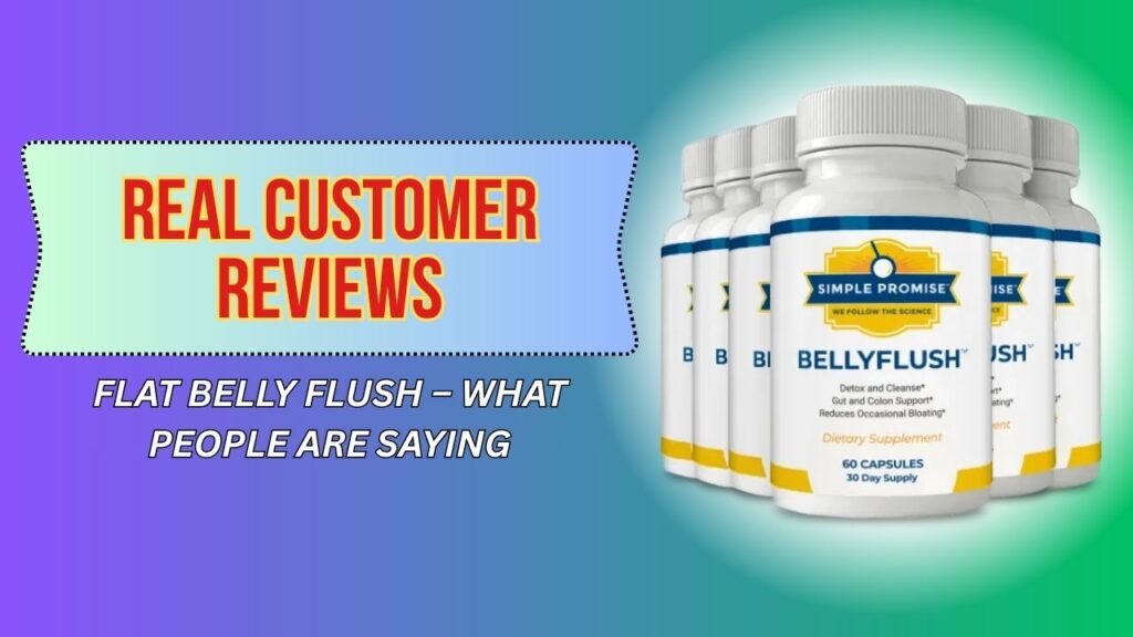 Real-Customer-Reviews-of-Flat-Belly-Flush-–-What-People-Are-Saying.jpg