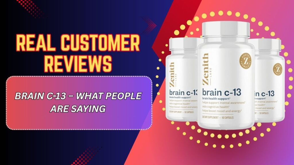Real-Customer-Reviews-of-Brain-C-13-–-What-People-Are-Saying.jpg