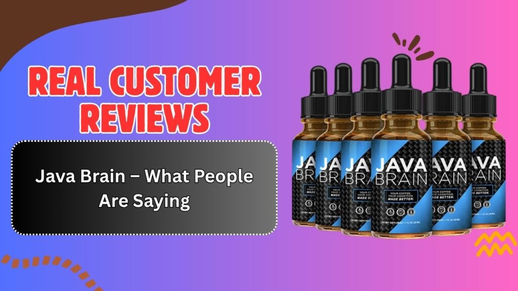 Real-Customer-Reviews-of-Java-Brain-–-What-People-Are-Saying.jpg