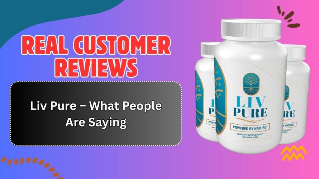 Real-Customer-Reviews-of-Liv-Pure-–-What-People-Are-Saying.jpg