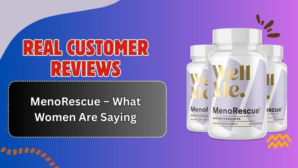 Real-Customer-Reviews-of-MenoRescue-–-What-Women-Are-Saying.jpg