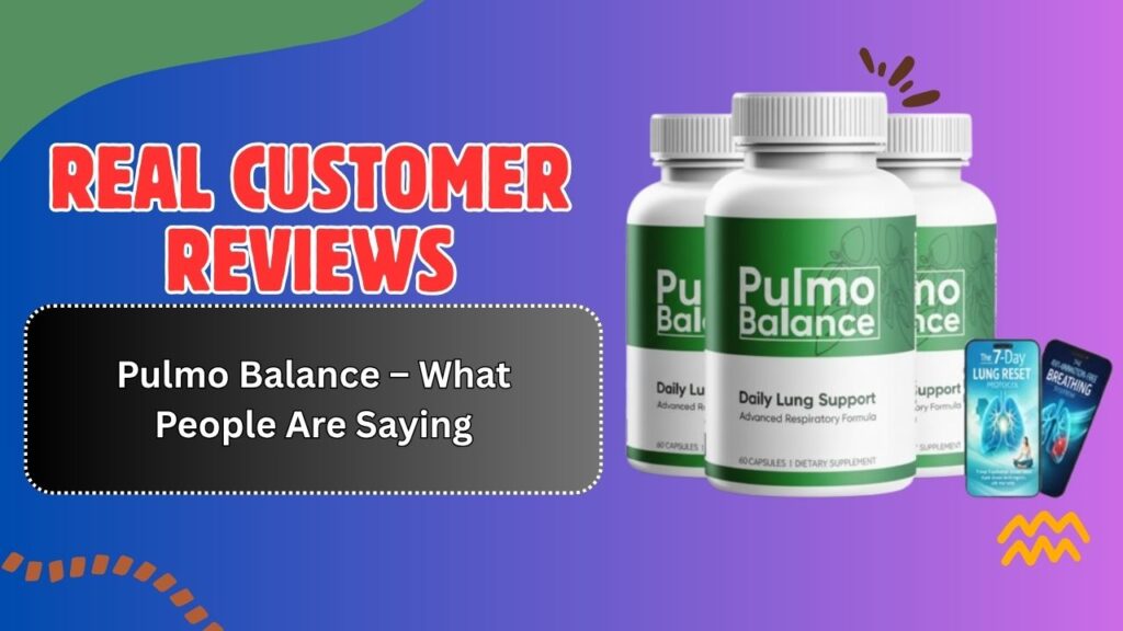 Real-Customer-Reviews-of-Pulmo-Balance-–-What-People-Are-Saying.jpg